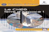 Le CNES et les jeunes - cnes-csg.fr · Le CNES et les jeunes Le CNES (Centre national d'études spatiales), à travers le service Culture spatiale, est un interlocuteur privilégié