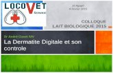 Dr André Clavet MV La Dermatite Digitale et son controle Lait Bio/La... · Infectieuses 1. DERMATITE DIGITALE (piétin d’Italie) 2. Piétin contagieux (Phlegmon interdigitée)