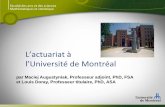 L’actuariat à l’Université de Montréaldms.umontreal.ca/images/pdfs/Accueil-Actuariat-2017.pdf · Faculté des arts et des sciences L’actuariat à l’Université de Montréal