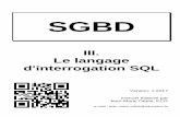 III. Le langage d'interrogation SQL - ottele.lu · SQL est un langage textuel aux règles syntaxiques précises. SQL a été développé pour le système R d’IBM. Il a été ensuite