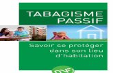 Tabag. passif - Habitation (BAT2):Mise en page 1dnf.asso.fr/IMG/pdf/Tabag._passif_-_Habitation_BAT2_-2.pdf · TABAGISME PASSIF Savoir se protéger dans son lieu d’habitation [4]