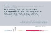 Mesure de la qualité et qualité de la mesure de l’aide au ... · APPEL A PROJETS MIRe - DREES - CNSA (2009) « Mesure de la qualité de l’aide au domicile des personnes fragiles
