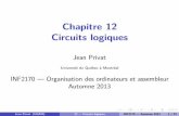 Chapitre 12 Circuits logiques - UQAMprivat/INF2170/12-logique.pdf · Chapitre12 Circuitslogiques JeanPrivat Université du Québec à Montréal INF2170—Organisationdesordinateursetassembleur