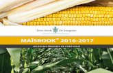 MAÏSBOOK® 2016-2017 - DE SANGOSSE.fr · 3 Votre MAÏSBOOK® avec plus de 30 résultats d’essais sur la région sud-ouest pour évaluer l’adaptation des variétés ½ précoces