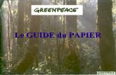 Le GUIDE du PAPIER - vieren/tmp/Guide du papier/Le_guide_du... · Matières premières et charges • Pâte de bois (papier avec bois) Cellulose (papier sans bois) : pâte de bois