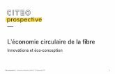L’économie circulaire de la fibre - citeo.com · de la cellulose pour la rendre hydrophobe • Lamination humide de MFC. Procédé permettant d’assembler, sans colle, un papier