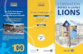 BOITE A LIVRES OK-1 - lions-france.org · BOÎTES À LIVRES LIONS Une opération gagnant/gagnant vers la jeunesse Donne I opportunité à un Club Lions de mener avec une Municipalité