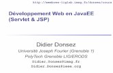 Développement Web en JavaEE (Servlet & JSP)lig-membres.imag.fr/donsez/cours/servletjsp-ecom.pdf · 04/09/14 D i d i e r D o n s e z, 1 9 9 5-2 0 0 9, D e v. W e b e n J a v a E E