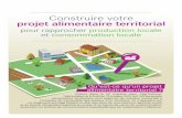 Construire votre projet alimentaire territorial - Alim'agriagriculture.gouv.fr/sites/minagri/files/1411_al_projalimterr_cle0d... · Construire votre projet alimentaire territorial