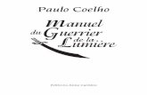 Paulo Coelho manuel duGuerrier Lumière de lar-eveillez-vous.fr/wp-content/uploads/2011/03/guerrierdelalumiere.pdf · Du même auteur chez le même éditeur L’Al chimiste, traduction