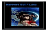 Rapport Soli-Luna - astraum.files.wordpress.com · Le sage Dane Rudhyar croyait que le cycle de lunaison représentait l’archétype de tous les cycles planétaires. Se référant