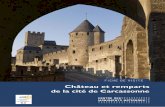 Château et remparts de la cité de Carcassonne · 2 Inscrite au Patrimoine Mondial de l’Humanité par l’UNESCO en 1997, la cité de Carcassonne avec ses trois kilomètres de