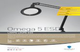 Omega 5 ESD - oceta.com TECH OMEGA 5 ESD.pdf · LAMPE LOUPE ESD Omega 5 ESD La lampe loupe Omega 5 a un design modern et ergonomique. Légère, sa loupe mesure 12, 7cm avec un grossissement