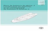 Plans de bateaux de pêche: 2 Rév. 2 Construction en ... · 134 Rév. 2 ISSN 1014-1146 FAO DOCUMENT TECHNIQUE SUR LES PÊCHES Plans de bateaux de pêche: 2 Construction en planches