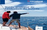 Guide pratique de l’entretien du bateau - yachtpaint.com · Où que vous soyez, sur n’importe quelle mer du globe, vous trouverez les produits International, issus d’efforts