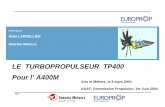 LE TURBOPROPULSEUR TP400 Pour l’ A400Mgp01aero.free.fr/Conf_A400M/le_turbopropulseur_tp400_.pdf · page 2 ¤ Missions tactiques (25%) ¤Décollages et Atterrissages courts ¤ Largage
