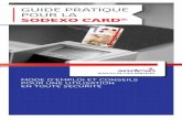 GUIDE PRATIQUE POUR LA SODEXO CARD · 3 BIENVENUE PARMI LES UTILISATEURS DE LA SODEXO CARD®! La Sodexo Card® est la solution de Sodexo pour les avantages extralégaux électroniques.