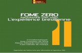 PROGRAMME FAIM ZÉRO): L’expérience brésilienne · FOME ZERO (PROGRAMME FAIM ZÉRO) L’expérience brésilienne Coordonnateurs: José Graziano da Silva Mauro Eduardo Del Grossi