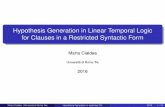 Hypothesis Generation in Linear Temporal Logic for Clauses ...cabalar/LRC16/slides/Cialdea_slides-nopause.pdf · Comme tu sais nous travaillons sur la modélisation logique des systèmes