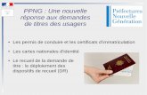PPNG - lorp-sentaraille.fr · PPNG : Une nouvelle réponse aux demandes de titres des usagers Les permis de conduire et les certificats d’immatriculation Les cartes nationales d’identité