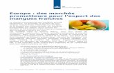 Europe : des marchés prometteurs pour l export des mangues ... · mangues fraîches Le marché international des mangues grandit rapidement, se diversifie et devient de plus en plus