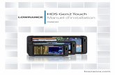 HDS Gen2 Touch Manuel d' · PDF file| 3 À propos de ce manuel Ce manuel est un guide de référence pour l'installation des systèmes Lowrance HDS-7, HDS-9 et HDS-12 Gen2 Touch. Le