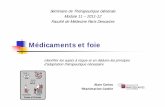 Séminaire de Thérapeutique Générale Faculté de Médecine ...d4descartes2012.free.fr/Module 11/files/2011-M11-Ins_hepatique.pdf · Médicaments et foie Alain Cariou Réanimation