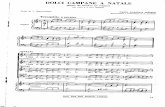  · DOLCI Testo di l. Manfredotti CAMPANE A NATALE (Sasser die Glocken nie klingen) per coro a 4 voci ineguali Canto popolare tedesco Elaborazione e trascrizione di E ...