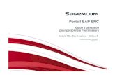 Portail SAP SNC - sagemcom.com · SNC-GuideExt-P3 | Ph.Longuet | 8/08/10 2 Ce document et les informations qu'il contient sont la propriété de Sagemcom. Ils ne doivent pas être