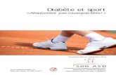 Diabète et sport - diabetevaud.ch · Associazione Svizzera per il Diabete Première édition, décembre 2013 COPIE. L’activité physique a générale-ment un effet bénéfique