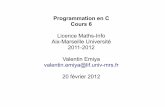 Licence Maths-Info Aix-Marseille Université 2011-2012 ...pageperso.lif.univ-mrs.fr/~valentin.emiya/teaching/2011_2012/L2C/... · Annales : en ligne+TD/TP. * Langage de programmation,