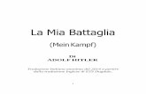 La Mia Battaglia - itajos.com Mia Battaglia - Mein Kampf.pdf · Politica Tedesca ed Alleanze dopo la Guerra ... Il seme della futura Guerra Mondiale, ... Qui è sufficiente dire che