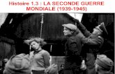 Histoire 1.3 : LA SECONDE GUERRE MONDIALE (1939-1945)groupes-premier-degre-36.tice.ac-orleans-tours.fr/eva/sites/clg... · mondiale avec l'attaque japonaise sur la base américaine