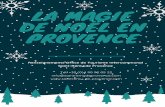 LA MAGIE - saintremy-de-provence.com magie de Noël... · UN NOËL À SAINT-RÉMY DE PROVENCE Du 8 aue24sdécembre 2018 Un Noël à Saint Rémy de Provence est avant tout un Noël