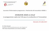 HORIZON 2020 en Brefhorizon2020tunisia.org/wp-content/uploads/2017/08/HORIZON2020-en... · Journée d’information programme « Recherche & Innovation H2020 » HORIZON 2020 en Bref