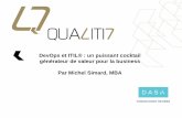 DevOps et ITIL® : un puissant cocktail générateur de ...qualiti7.com/wp-content/uploads/2017/10/2C-DevOps-iQ7-Oct2017... · ITIL en particulier n'est pas parfait et a besoin d'un