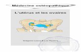 Médecine ostéopathique L’utérus et les ovairesosteopedia.iao.be/uploads/uterus_fr_demo.pdf · 8 1. Introduction L'ostéopathe est souvent confronté à des patientes souffrant