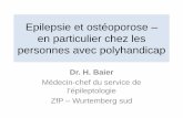 Epilepsie et ostéoporose – en particulier chez les ... · Les os de l’être humain – un organe dynamique • La matière osseuse est très bien vascularisée. Le cartilage