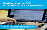Guide sur le CV et la lettre de présentationvie-etudiante.uqam.ca/medias/fichiers/emploi-orientation/guide_CV... · 4 Quelles sont vos capacités, habilités et vos compétences?