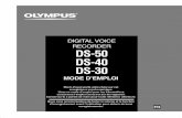 DIGITAL VOICE RECORDER DS-50 DS-40 DS-30 · jour du «DSS Player Plus» est nécessaire. Veuillez vous reporter P.77 à propos de cette mise à jour. • Ne mouillez pas l’adaptateur