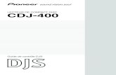 LECTEUR DE COMPACT DISC CDJ-400 - Pioneer Electronics USA · 2 DJS Ver. 1.600 Guide de contrôle DJS Raccordez votre CDJ-400 (lecteur de compact disc) à votre ordinateur pour pouvoir