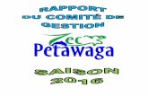 Rapport du comité de gestion saison 2016 - zecpetawaga.com · 2 Rapport du comité de gestion saison 2016 Comité de gestion de la Zec Petawaga Yvon Charbonneau, président Jean-Marc