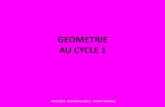 GEOMETRIE AU CYCLE 1 - ac-grenoble.fr · •Reconnaître, nommer, décrire des formes •Dessiner un rond, un carré, un triangle Objectifs du travail sur les formes: Prog 2008 Mars