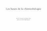 Les bases de la chimiothérapie - medecine.unige.ch · • Gram – (Tube digestif) – Champignons (si longue durée) Table 53-2: Predominant Immunologic Defects and Associated Pathogens