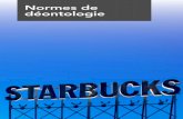 Normes de déontologie - starbucks.bg fileAlors que Starbucks poursuit sa croissance et son évolution, nous restons attachés à notre mission et à nos valeurs. Elles constituent