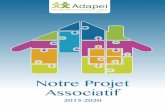 Notre Projet Associatif - adapei35.com · Le projet associatif est l’essence même de l’ensemble des valeurs, des convictions, des choix et des orientations portés par l’Adapei-Les