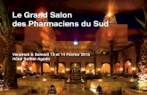 LE GRAND SALON DU SUD · 2015-02-01 · Vendredi 13 Février 2015 15H 00 : Accueil des participants et inscription ... Dr Ali Sedrati ... CHU IBN SINA. Président de la séance :