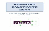 RAPPORT - Les 7 Lieuxles7lieux.centres-sociaux.fr/files/2015/03/RA-2014-Version-finale.pdf · CENTRE SOCIAL et CULTUREL « les 7 lieux » – Place du Dr Le Tacon – BP 57- 01110