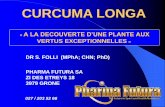 CURCUMA LONGA - ChiroSportchirosport.ch/files/Curcuma-Longa-et-Tumeric_ka22y2nx.pdf · LE TURMERIC Définition Poudre issue du rhizome séché d’une plante nommée Curcuma longa