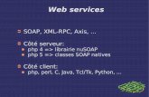 Web services - france-ov.org · Serveur PHP web service //  Chargement de la librairie NUSOAP require_once("nusoap.php"); //  Creation d'une instance de soap_server